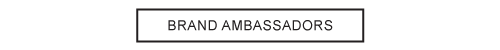 Brand Ambassadors
