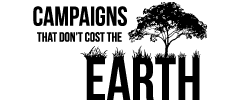 Campaigns that don't cost the Earth